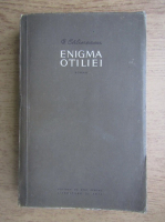 George Calinescu - Enigma Otiliei