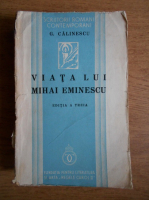 George Calinescu - Viata lui Mihai Eminescu (1938)