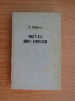 George Calinescu - Viata lui Mihai Eminescu