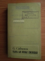 George Calinescu - Viata lui Mihai Eminescu
