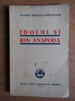 George Mihail Zamfirescu - Idolul si Ion Anapoda (1935)