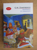 George Mihail Zamfirescu - Maidanul cu dragoste 