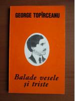 George Topirceanu - Balade vesele si triste