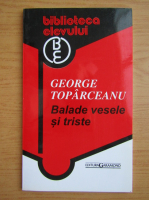 George Topirceanu - Balade vesele si triste