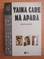 Grigore Vieru - Taina care ma apara. Opera poetica