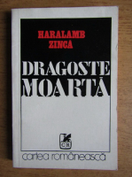 Haralamb Zinca - Dragoste moarta