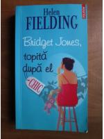 Helen Fielding - Bridget Jones, topita dupa el