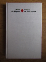 Henri de Regnier - Sarpele cu doua capete