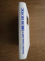 Henriette Yvonne Stahl - Drum de foc