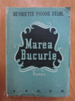 Henriette Yvonne Stahl - Marea bucurie