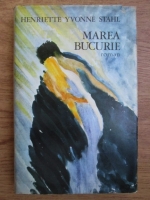 Henriette Yvonne Stahl - Marea bucurie