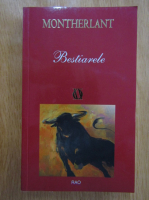 Henry de Montherlant - Bestiarele
