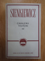 Henryk Sienkiewicz - Cavalerii teutoni (volumul 2)