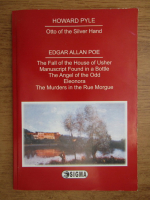 Howard Pyle, Edgar Allan Poe - Otto of the Silver Hand. The fall of the house of Usher. Manuscript found in a bottle. The Angel of the Odd Eleonora. The murders in the Rue Morgue