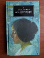Ileana Vulpescu - Arta conversatiei