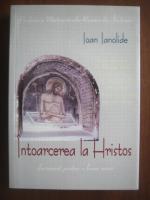 Ioan Ianolide - Intoarcerea la Hristos