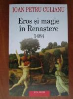 Ioan Petru Culianu - Eros si magie in Renastere 1484