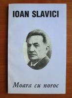 Ioan Slavici - Moara cu noroc
