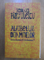 Ioana Parvulescu - Alfabetul doamnelor