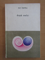 Ion Barbu - Dupa melci
