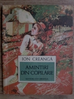 Ion Creanga - Amintiri din copilarie