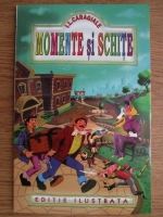 Ion Luca Caragiale - Momente si schite