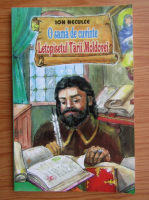 Ion Neculce - O sama de cuvinte. Letopisetul Tarii Moldovei