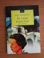 Ionel Teodoreanu - In casa bunicilor. Editie integrala