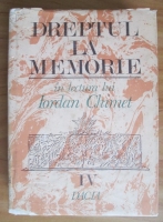 Iordan Chimet - Dreptul la memorie (volumul 4)