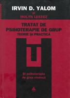 Irvin D. Yalom - Tratat de psihoterapie de grup. Teorie si practica