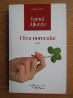 Isabel Allende - Fiica norocului