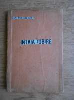 Ivan Turghenieff - Intaia iubire (1909)