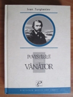 Ivan Turgheniev - Povestirile unui vanator