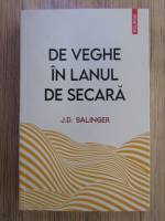 J. D. Salinger - De veghe in lanul de secara