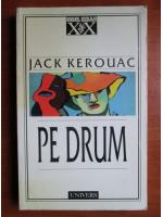Jack Kerouac - Pe drum