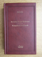 Jack London - Revolta de pe Elsinore. Croaziera cu Snark