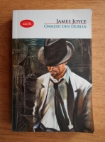 James Joyce - Oameni din Dublin
