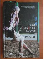 Jay Asher - Cele treisprezece motive