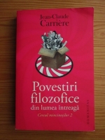 Jean-Claudde Carriere - Povestiri filozofice din lumea intreaga. Cercul mincinosilor 2