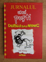Jeff Kinney - Jurnalul unui pusti. Dublu sau nimic
