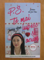 Jenny Han - P.S. Te mai iubesc si acum