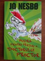 Jo Nesbo - Pudra pentru parturi a doctorului Proctor