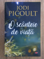 Jodi Picoult - O scanteie de viata