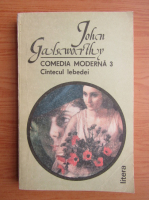 John Galsworthy - Comedia moderna, volumul 3. Cantecul lebedei