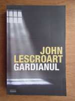 John Lescroart - Gardianul