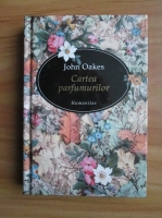 John Oakes - Cartea parfumurilor
