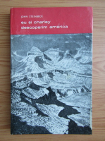 John Steinbeck - Eu si Charley descoperim America