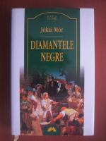 Jokai Mor - Diamantele negre (editura Leda)