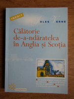 Jules Verne - Calatorie de-a-ndaratelea in Anglia si Scotia