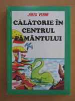 Jules Verne - Calatorie in centrul Pamantului